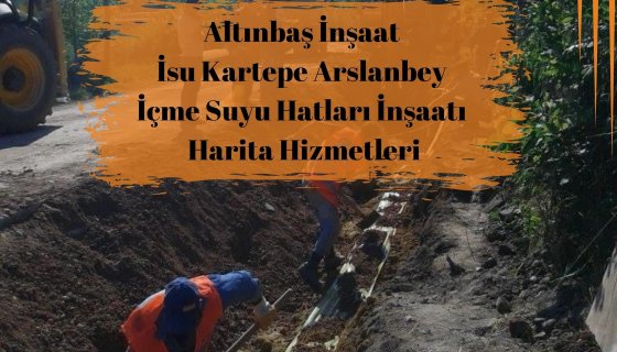 İsu Kocaeli Kartepe ve Arslanbey İçme suyu hatları yapım işi Altınbaş İnşaat Harita Hizmeti