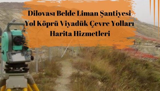 Dilovası Belde A.Ş Köprü Liman ve çevre yolları Harita Hizmetleri