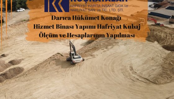 Darıca Yeni Hükümet Konağı Yapım işi Hafriyat Kübaj ölçüm plankote Harita Hizmetleri